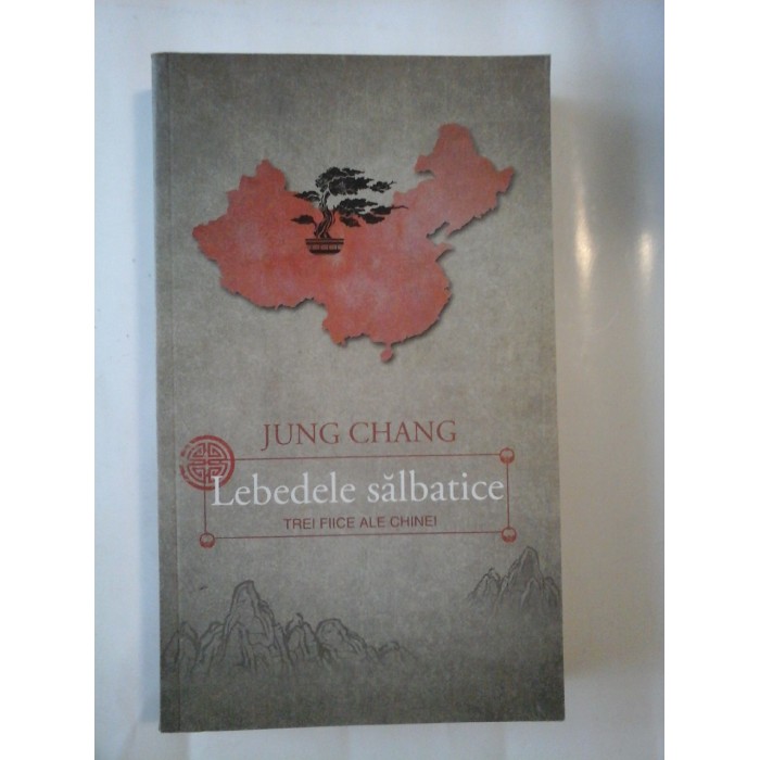 LEBEDELE SALBATICE - JUNG CHANG LEBEDELE SALBATICE - JUNG CHANG
